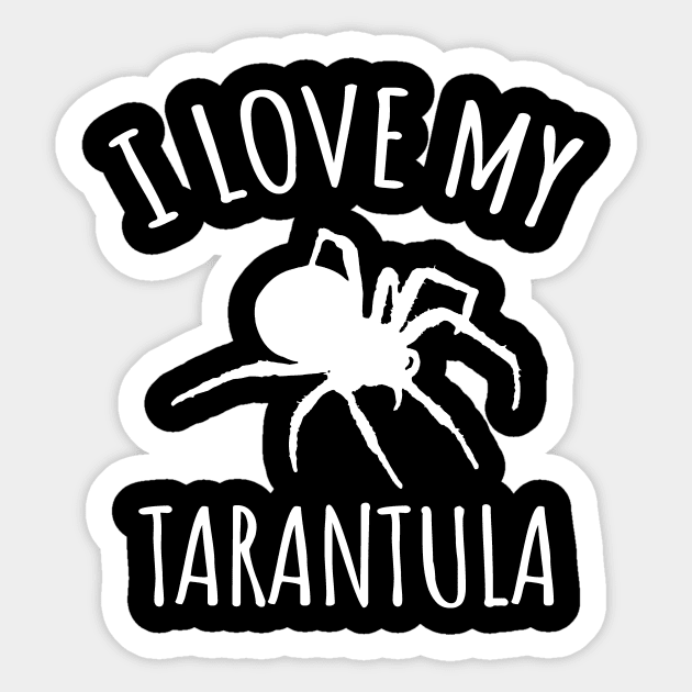 I Love My Tarantula Sticker by LunaMay